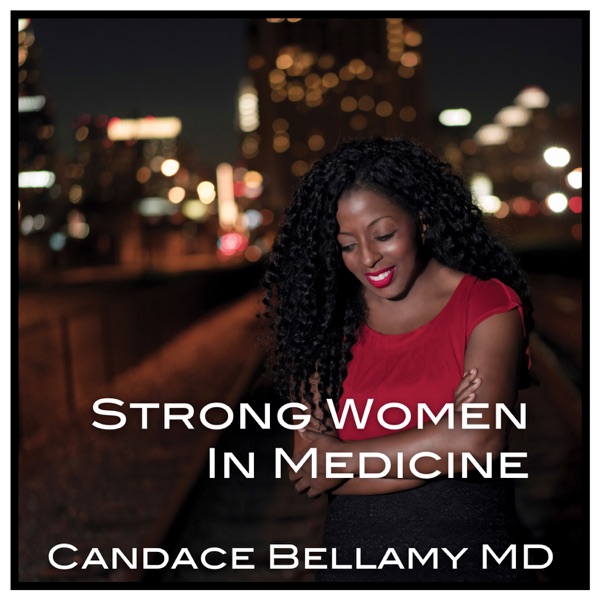 Strong Women In Medicine podcast artwork